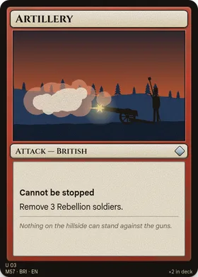 Artillery: Remove 3 Rebellion soldiers. Cannot be stopped.
