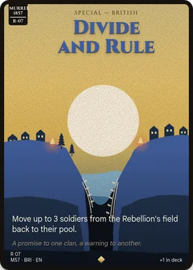 Divide and Rule: Move up to 3 soldiers from the Rebellion's field back to their pool.