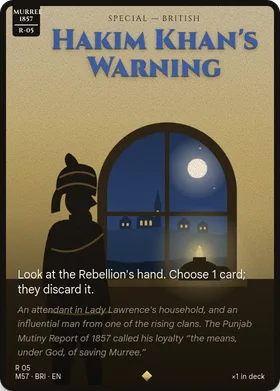 Hakim Khan's Warning: Look at the Rebellion's hand. Choose 1 card; they discard it.